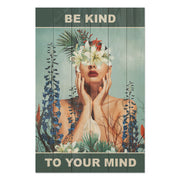 Wood Picture Be Kind to Your Mind-30x40 cm