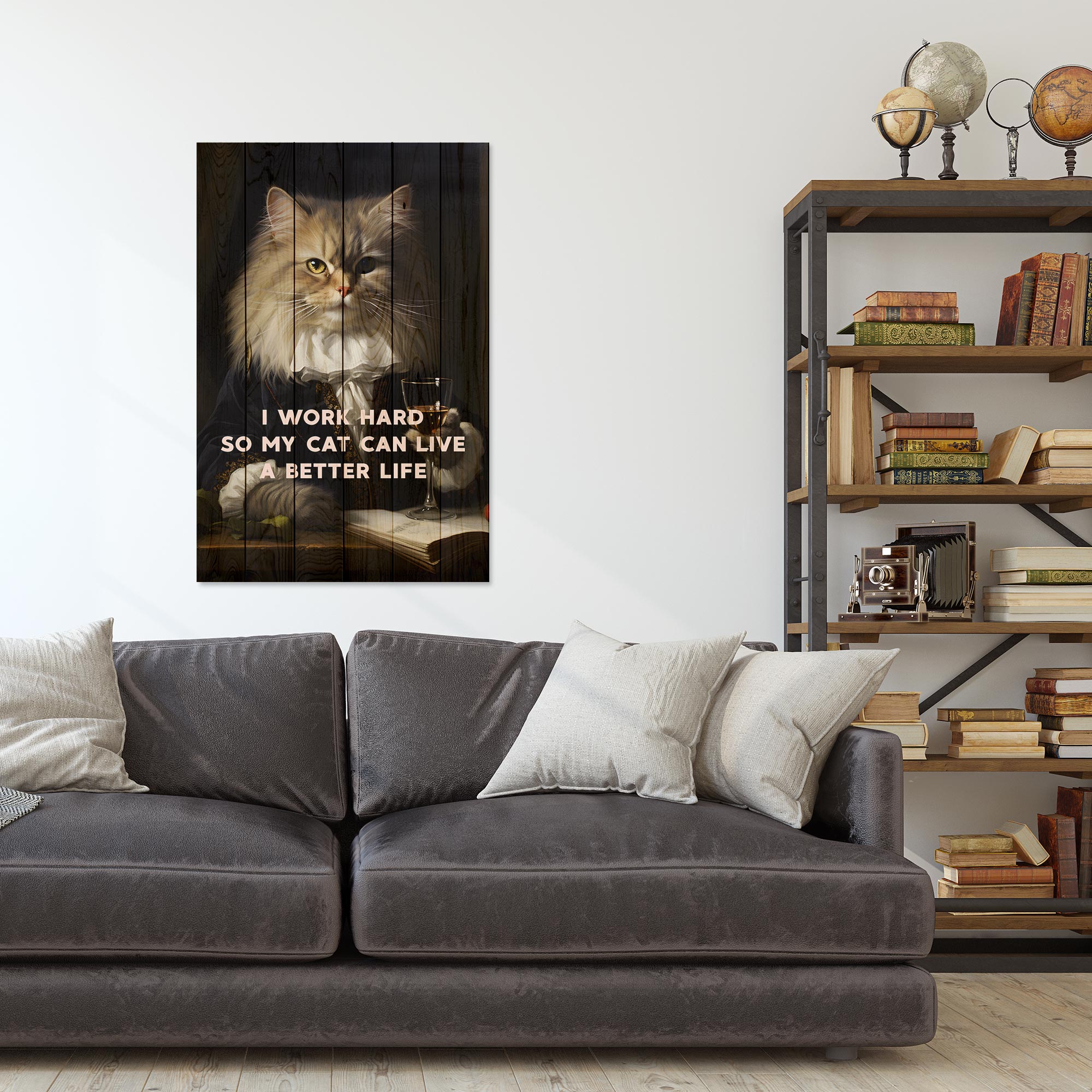 Bild Wood I work hard so my Cat can live a better life-50x70 cm