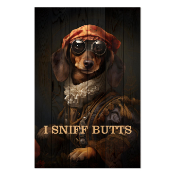 Obraz na drewnie I sniff butts