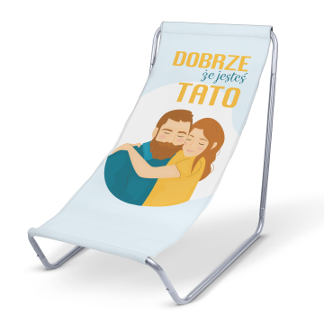 Leżak metalowy Dobrze że jesteś Tato
